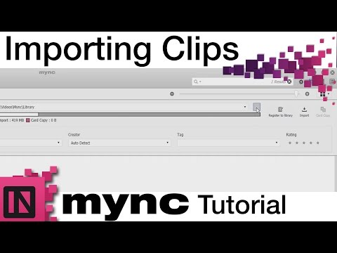 Mync Tutorial - Importing clips