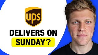 Do UPS Deliver on Sunday