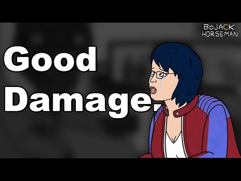 What is "Good Damage" in Bojack Horseman?