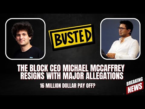 SBF Secretly Funneled TheBlock Millions |  Bahamas Property | Michael McCaffrey Resigns in Shame