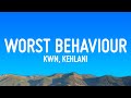 Kwn Worst Behaviour Ft Kehlani