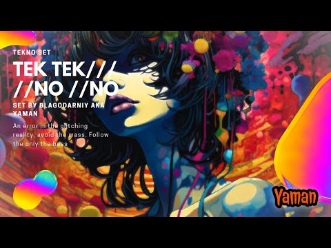 Tek Tek No No - A set by Yaman