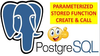 How To Create A Parameterized Stored Function In PostgreSQL || Pass Parameter In Function || pgAdmin