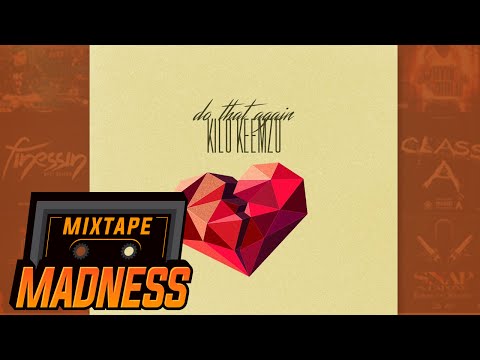 Kilo Keemzo - Do That Again | @MixtapeMadness