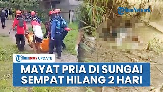 Sempat Hilang, Pria di Purwakarta Ditemukan Tewas dengan Kondisi Sudah Membusuk di Sungai Cikao