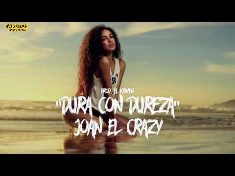 Joan El Crazy - "Dura Con Dureza" (Audio Oficial) @CarlitosPromo