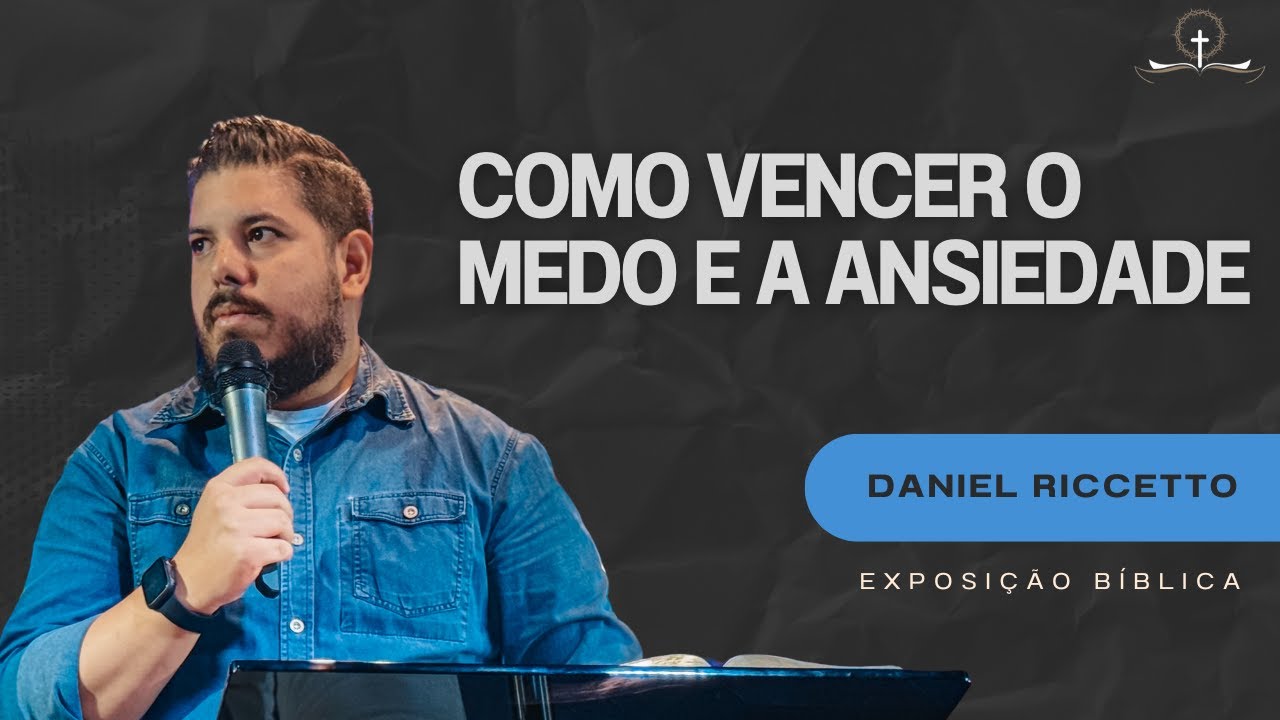 Medo e Ansiedade | Como vencer o medo e a ansiedade | Série Sal da Terra