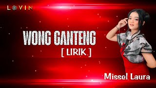 Download lagu WONG GANTENG || LIRIK || MISSEL LAURA mp3