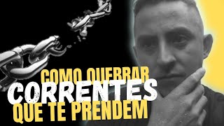 COMO SE LIBERTAR / Quebrando correntes ciclo libertao Robson Jardim# SUCESSO#