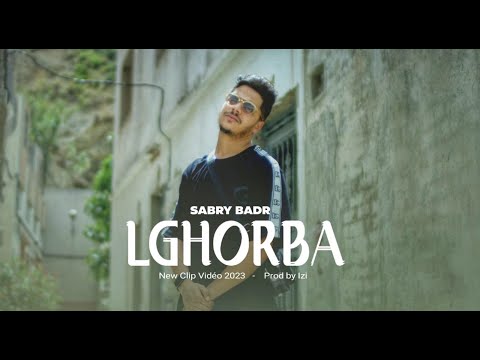 Sabry - Lghorba (Official Music Video) | الغربة