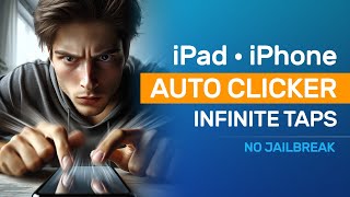 Auto Clicker for iPhone & iPad (NO JAILBREAK, LOOPING)