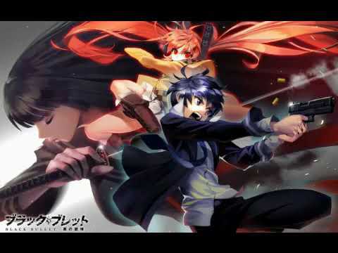 Black Bullet - Black bullet  (Opening 01)