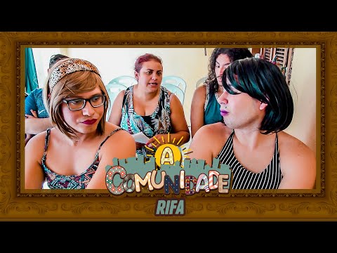 A COMUNIDADE - RIFA!