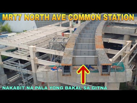 NAKABIT NA PALA YONG BAKAL SA GITNA/MRT7 NORTH AVE COMMON STATION UNIFIED GRAND CENTRAL STATION