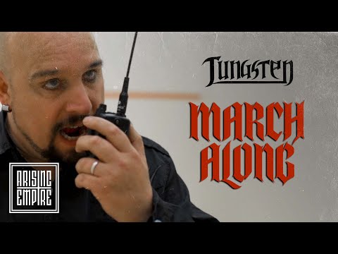 TUNGSTEN - March Along (OFFICIAL VIDEO)