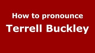 How to pronounce Terrell Buckley
