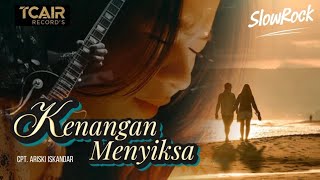 Download lagu KENANGAN MENYIKSA | SlowRock Melayu sedih 2026 - Tcair Records  mp3