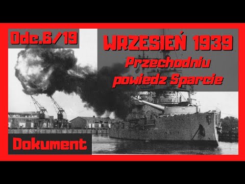 Wrzesień 1939 Odc.6/19 Przechodniu, powiedz Sparcie #Historia