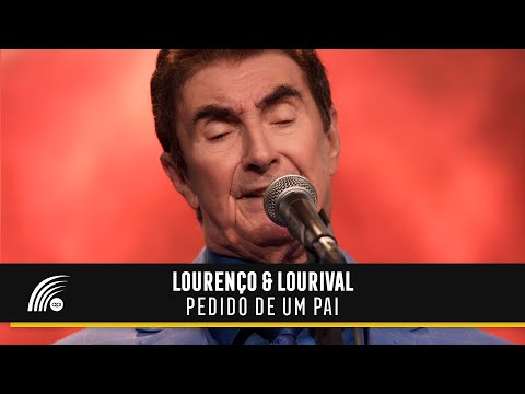 Lourenço & Lourival - Pedido De Um Pai (65 Anos)(Vídeo Oficial)