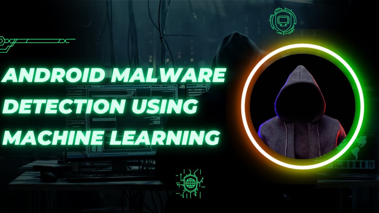 AE099 | Android Malware Detection Using Machine Learning