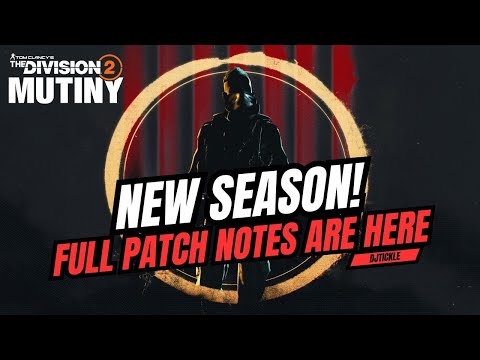 HUGE PATCH NOTES NEWS! MUTINY NEW SEASON!  #thedivision2