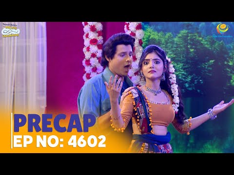 Ep 4602- PRECAP! | Taarak Mehta Ka Ooltah Chashmah | तारक मेहता का उल्टा चश्मा