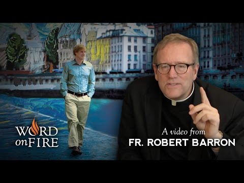 Bishop Barron on Woody Allen's "Midnight In Paris"