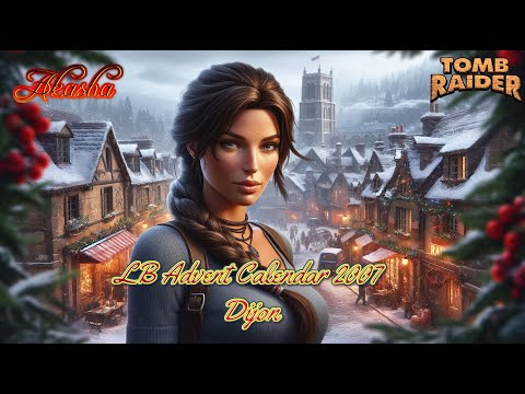 TRLE LB Advent Calendar 2007 - Dijon Part 1 BLIND