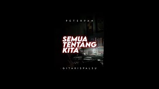 Download lagu Peterpan - Semua Tentang Kita Story WA mp3