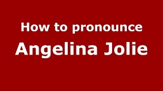 How to pronounce Angelina Jolie
