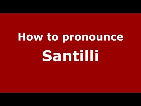 How to pronounce Santilli