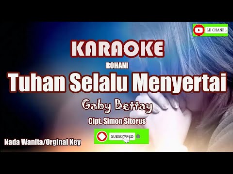 Tuhan Selalu Menyertai - Gaby Bettay (Karaoke HD)