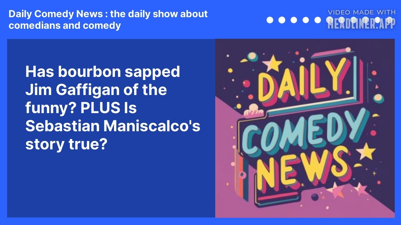 Has bourbon sapped Jim Gaffigan of the funny? PLUS Is Sebastian Maniscalco's story true?
