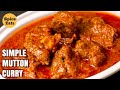 SIMPLE MUTTON CURRY RECIPE FOR BEGINNERS QUICK AND EASY MUTTON CURRY