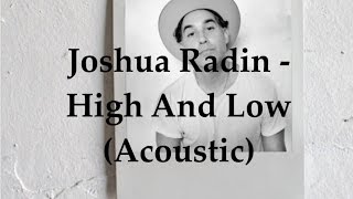 Joshua Radin - High and Low (Acoustic Lyric Video)