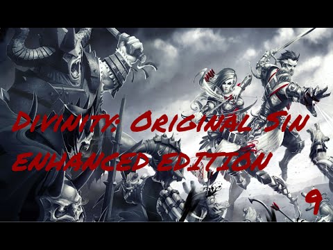 Let's Play Divinity: Original Sin Enhanced Edition Coop #9 - Try, Try, Again.