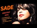 SADE GREATEST HITS Best Songs It S Not A Full Album