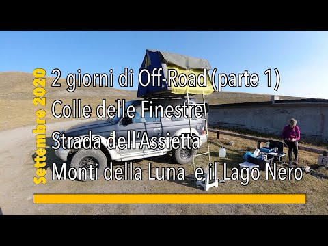 Strada dell’ Assietta e Colle delle Finestre. - Piemonte Offroad PAJERO 4X4 - AIRCAMPING