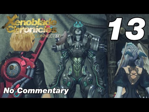 Xenoblade Chronicles: Future Connected: Ep.13 - Gran Dell & Radzam : No Commentary