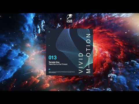 Temple One - Take Me To The Ocean (Extended Mix) [VIVID MOTION]