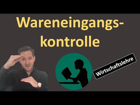 Wareneingangskontrolle - einfach erklärt!