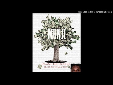 Munji - I Want the Dough