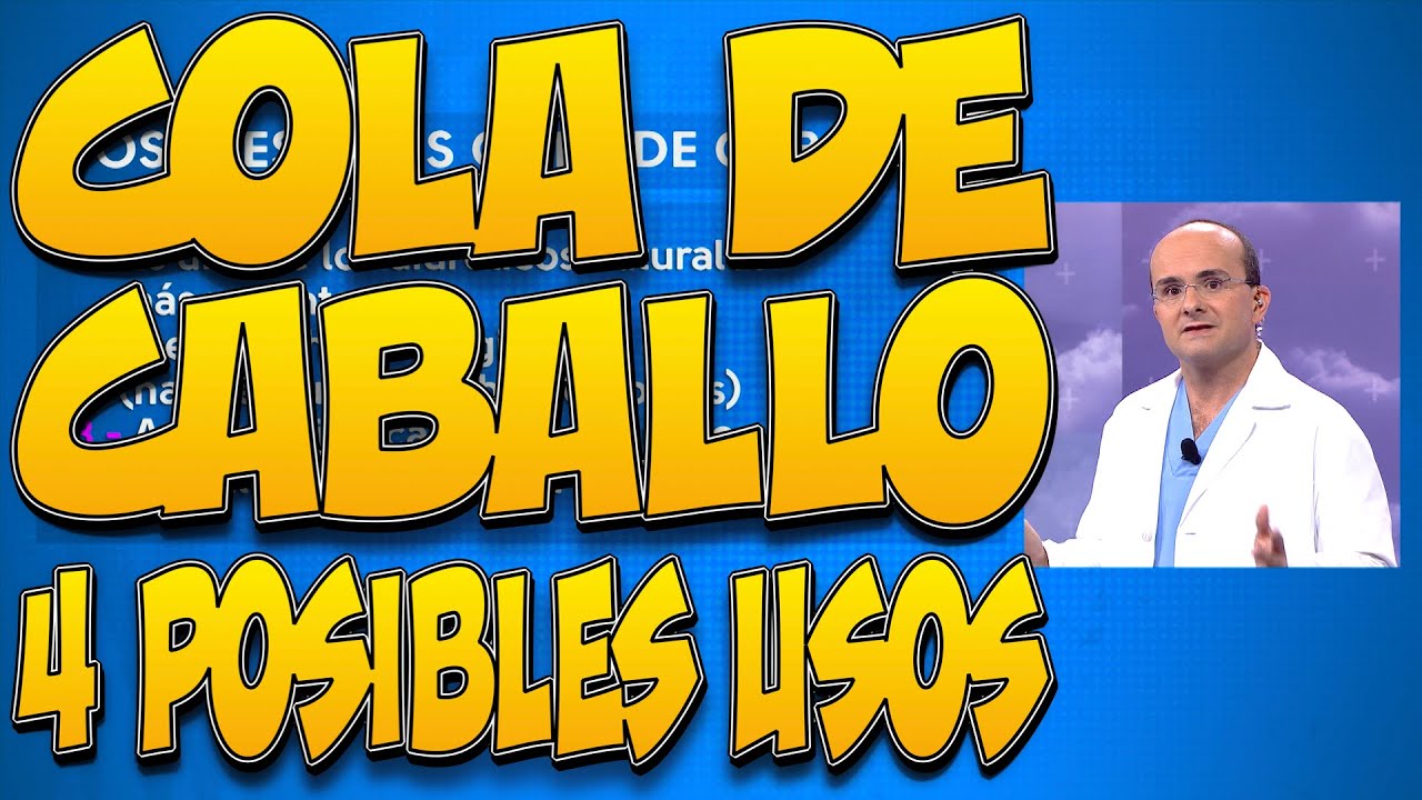 COLA DE CABALLO y sus 4 posibles USOS