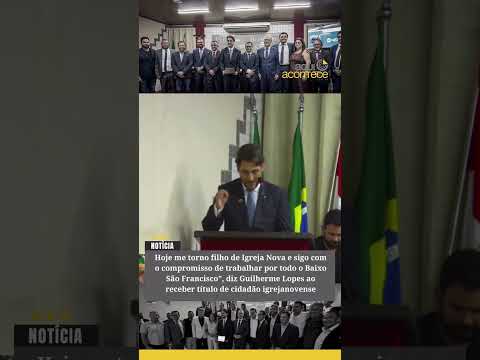 Guilherme Lopes recebe título de cidadão honorário em Igreja Nova