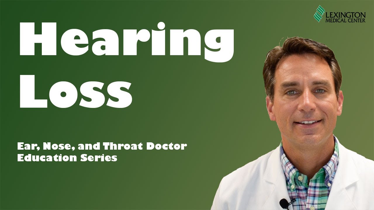 ENT Doctor Discusses Hearing Loss