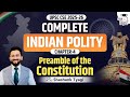 Complete Indian Polity For UPSC CSE 2025 26 Preamble Of The Constitution Ch 4 StudyIQ