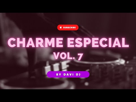 CHARME ESPECIAL VOL. 7 BY DAVI DJ