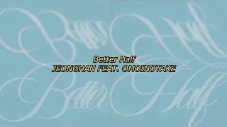 Download lagu jeonghan feat. omoinotake - better half english lyrics mp3 Download lagu jeonghan feat. omoinotake - better half english lyrics mp3