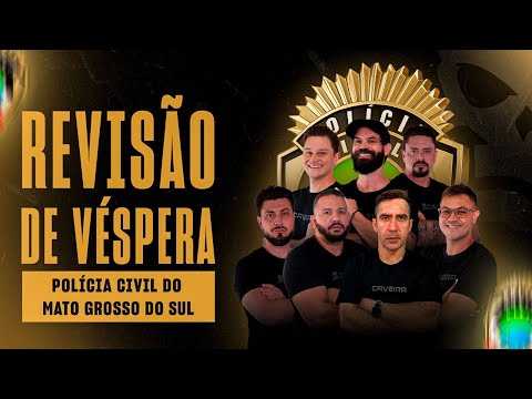 REVISÃO DE VÉSPERA - POLÍCIA CIVIL DO MATO GROSSO DO SUL (INVESTIGADOR E ESCRIVÃO)