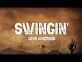 John Anderson - Swingin' (Lyrics)